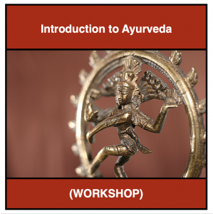 Introduction to Ayurveda Workshop