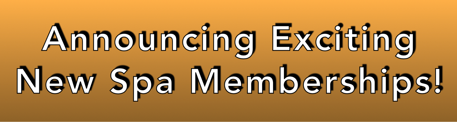 Announcing Exciting New Spa Memberships!